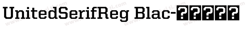 UnitedSerifReg Blac字体转换